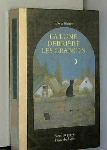 La Lune derrière les granges 9782211046220
