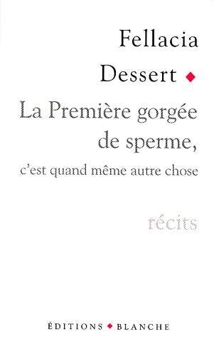 La première gorgée de sperme, c'est quand même autre chose 9782911621475