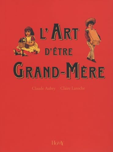 L'Art d'être Grand-Mère 9782705804589