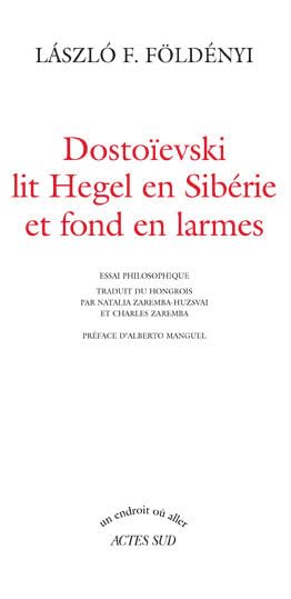 Dostoievski lit hegel en siberie... 9782742772339