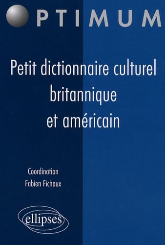 Petit dictionnaire culturel britannique et américain 9782729832056