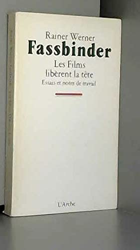 Les Films libèrent la tête - Essais et notes de travail 9782851810540