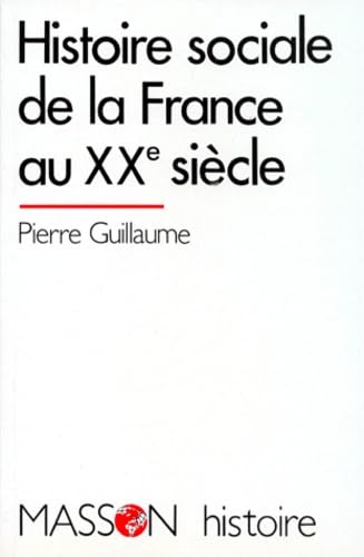 Histoire sociale de la France au XXe siècle 9782225840081