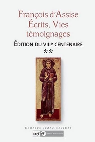 François d'Assise: Ecrits, vies, témoignages Tome 2 9782204090513