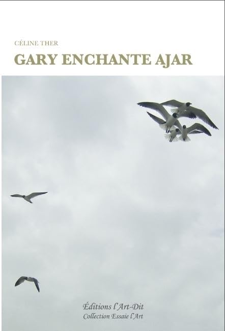 Gary enchante Ajar : L'imaginaire dans l'oeuvre de Romain Gary/ Emile Ajar 9782919221165