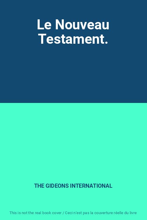 Le Nouveau Testament. 