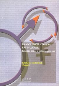 La Violencia Contra Las Mujeres: Realidad Social y Politicas Publicas 9788436242348