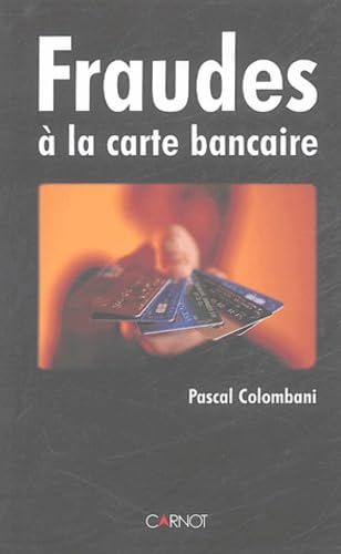 Fraudes à la carte bancaire 9782848551067