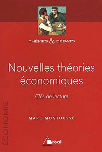 Nouvelles théories économiques: Clés de lecture 9782842919672