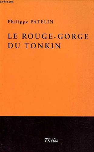 Le Rouge-Gorge du Tonkin 9782847760392