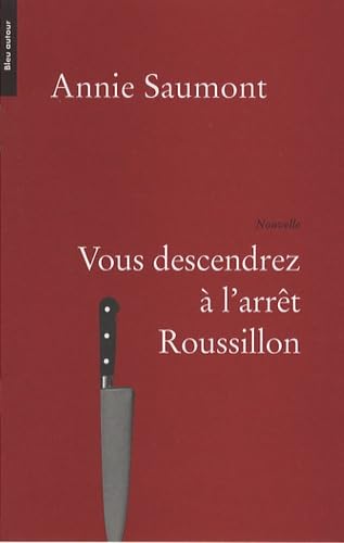 Vous descendrez à l'arrêt Roussillon 9782912019714