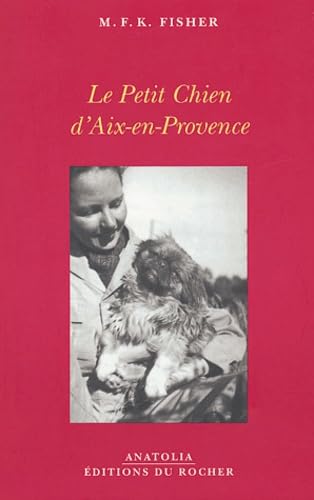 Le Petit Chien d'Aix-en-Provence 9782268050980