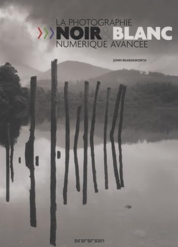 EV-LA PHOTOGRAPHIE NOIR & BLANC NUMERIQUE AVANCEE 9783836503860
