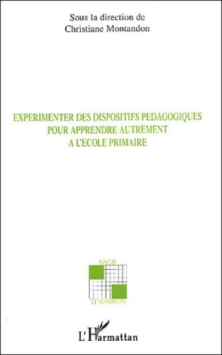 Expérimenter des dispositifs pédagogiques pour apprendre autrement à l'école primaire 9782747554435