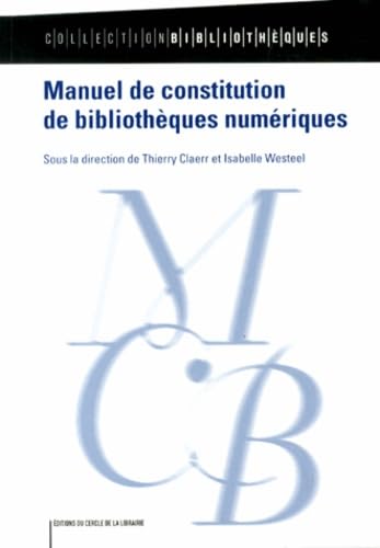 Manuel de constitution de bibliothèques numériques 9782765414131