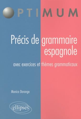 Précis de grammaire espagnole: Avec exercices et thèmes grammaticaux 9782729851941