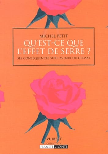 Qu'est-ce que l'effet de serre ? Ses conséquences sur l'avenir du climat 9782711753338
