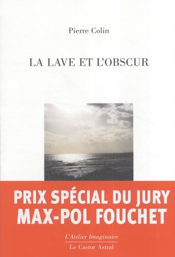 La lave et l'obscur / Pierre colin 9782859206345