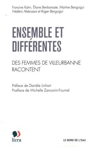 Ensemble et Differentes: Des Femmes de Villeurbanne Racontent 9782356874634