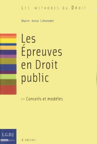 les épreuves en droit public - 4ème édition: CONSEILS ET MODÈLES 9782707616296