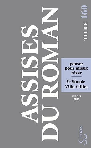 Assises internationales du roman 2012 penser pour mieux rêver 9782267024166