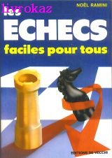 Les Échecs faciles pour tous 9782732804095
