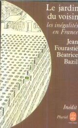 Le jardin du voisin, les inégalités en France 9782253025849
