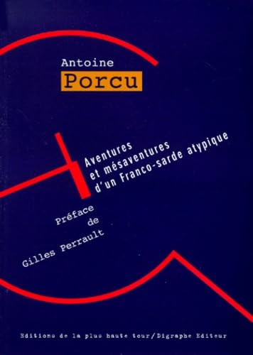 Aventures et mésaventures d'un Franco-Sarde atypique 9782842370251