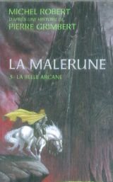 La Malrune: 3 -La Belle Arcane 9782298012958