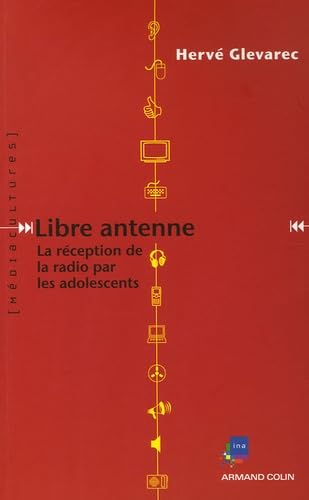 Libre antenne: La réception de la radio par les adolecents 9782200269883