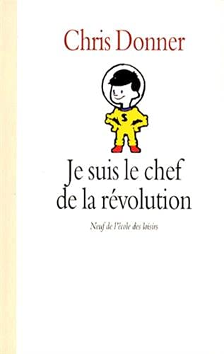 je suis le chef de la revolution 9782211047180