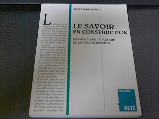 Le Savoir En Construction. Former A Une Pedagogie De La Comprehension 9782725614991