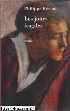 Les jours fragiles [Relié] by Besson, Philippe 9782702896358