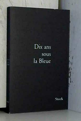 Dix ans sous la bleue 