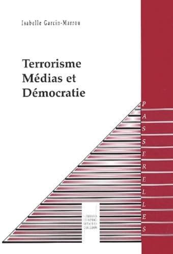 Terrorisme, Médias et Démocratie 9782729706845