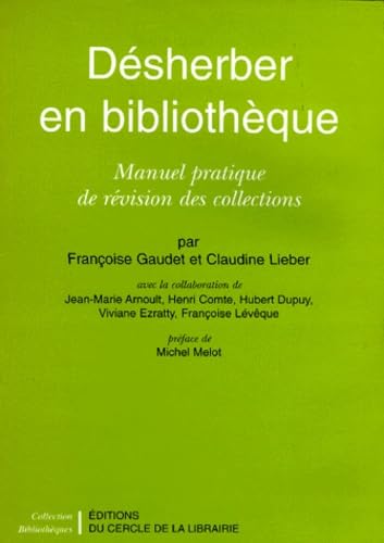 Désherber en bibliothèque. Manuel pratique de révision de collection 9782765406327