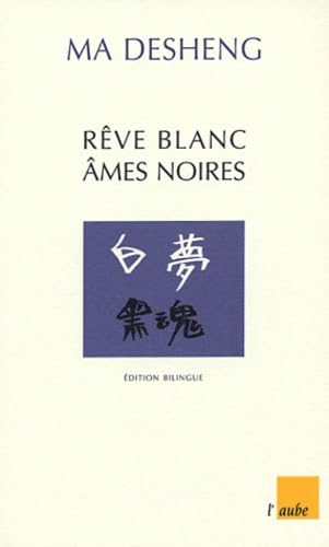 Rêve blanc, âmes noires (édition bilingue) 9782876789173