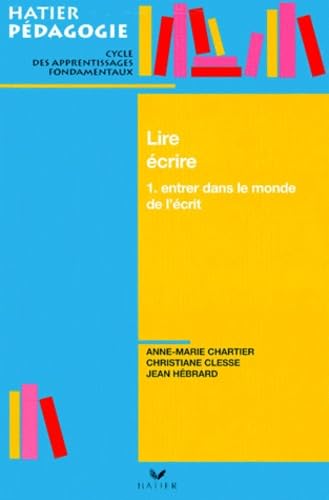 Lire, écrire, tome 1 : Entrer dans le monde de l'écrit au cycle 2 9782218713866