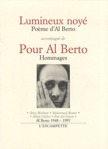 Lumineux noyé accompagné de "Pour Al Berto. Hommages" 9782909428628