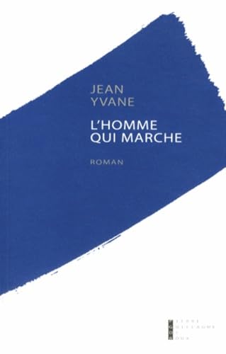L'Homme qui marche 9782363710666