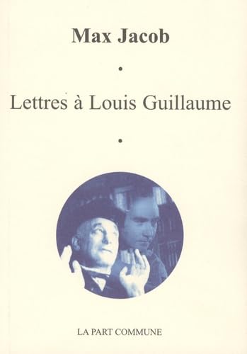 Lettres à Louis Guillaume: 1937-1944 9782844181169