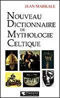 Nouveau Dictionnaire de mythologie celtique 9782857045823