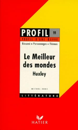 Profil d'une oeuvre : Le meilleur des mondes, Huxley 9782218052569