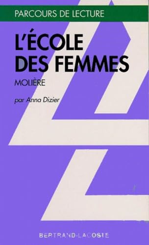 L ECOLE DES FEMMES-PARCOURS DE LECTURE 9782735210756