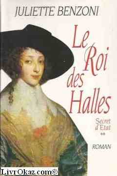 Le roi des Halles (Secret d'État.) 9782702816394