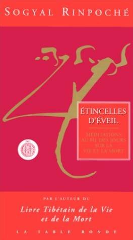 ETINCELLES D'EVEIL.: Réflexions au fil des jours sur la vie et la mort 9782710306962