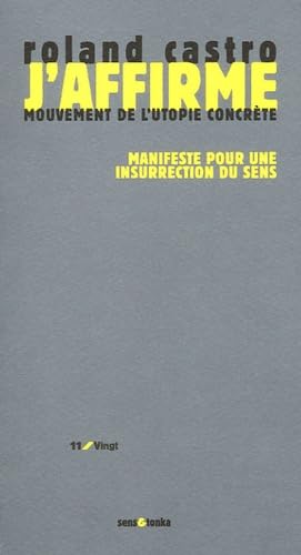 J'affirme: Manifeste pour une insurrection du sens 9782845341227