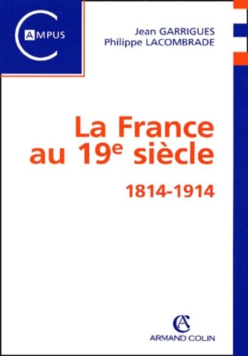 La France au XIXème siècle: 1814-1914 9782200251925