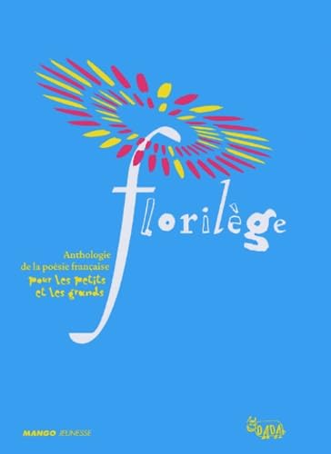 Florilège: Anthologie de la poésie française pour les petits et les grands 9782740418383