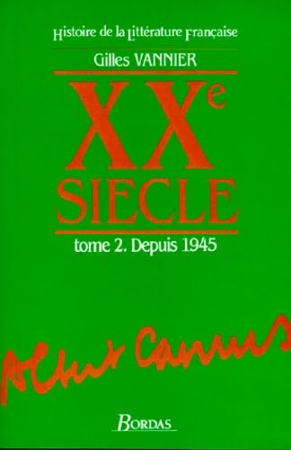 Histoire de la littérature française : XXe siècle, tome 2 1945/1988 9782040167080